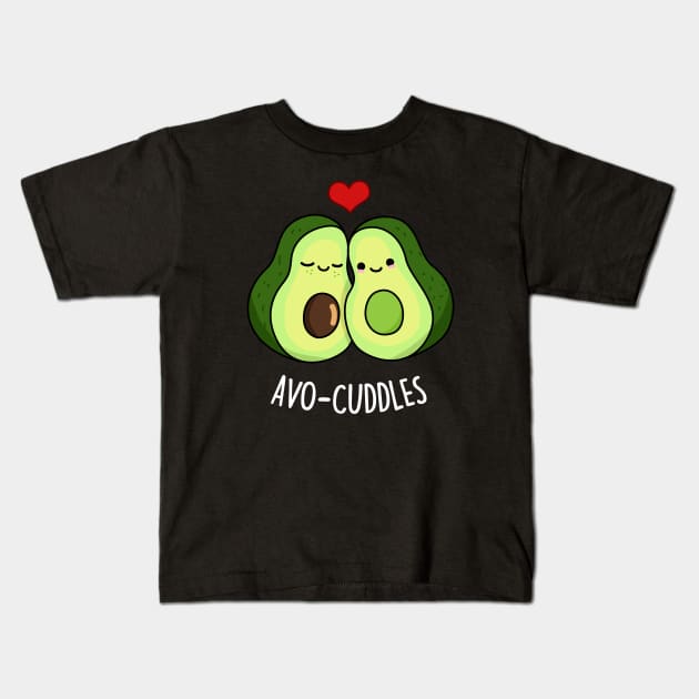 Avo Cuddles Cute Avocado Pun Kids T-Shirt by punnybone